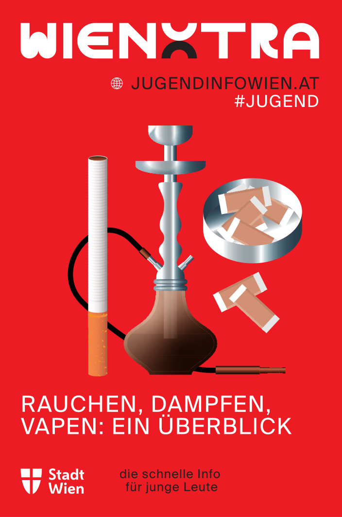 Cover einer Informationsbroschüre von WIENXTRA mit rotem Hintergrund mit dem Titel „RAUCHEN, DAMPFEN, VAPEN: EIN ÜBERBLICK“. Die Grafik zeigt Illustrationen verschiedener Nikotinprodukte: eine Zigarette, eine Shisha sowie eine Dose mit Nikotinbeuteln (Snus/Pouches). Im unteren Bereich steht der Untertitel „die schnelle Info für junge Leute“, ergänzt durch das Logo der Stadt Wien und den Link jugendinfowien.at.